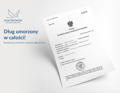 Dług umorzony w całości! Rezultat pracy prawników z Programu Ulga od Długu