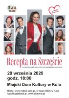 Recepta na szczęście: Premiera komedii muzycznej w Kole