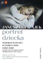 Wernisaż wystawy malarstwa Janusza Oblizajka Portret Dziecka
