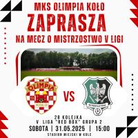 Mecz o Mistrzostwo V Ligi: MKS Olimpia Koło vs MKS Przemysław Poznań
