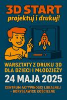 Warsztaty druku 3D dla dzieci i młodzieży w Borysławicach Kościelnych