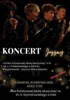 Koncert jazzowy w Państwowej Szkole Muzycznej im. Karola Szymanowskiego w Kole