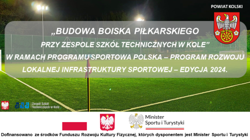 Nowe boisko piłkarskie przy Zespole Szkół Technicznych w Kole - podpisano umowę na dofinansowanie!