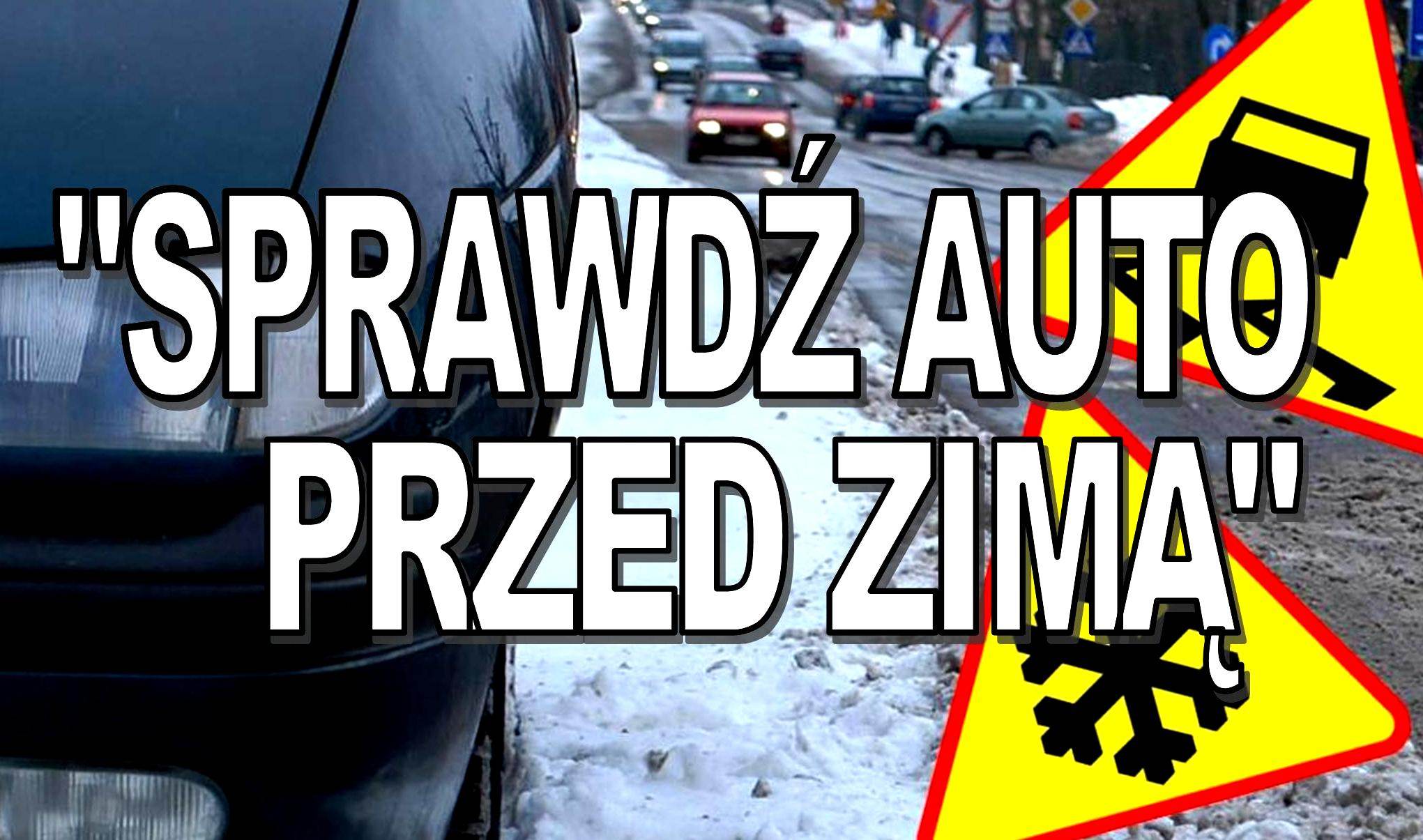 Sprawdź auto przed zimą!