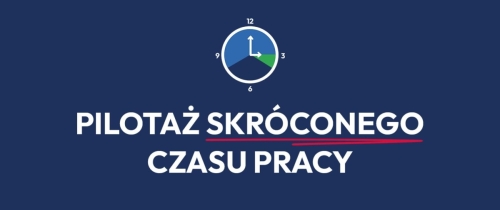 Rusza pierwszy w Polsce pilotaż skróconego czasu pracy z dofinansowaniem dla pracodawców!