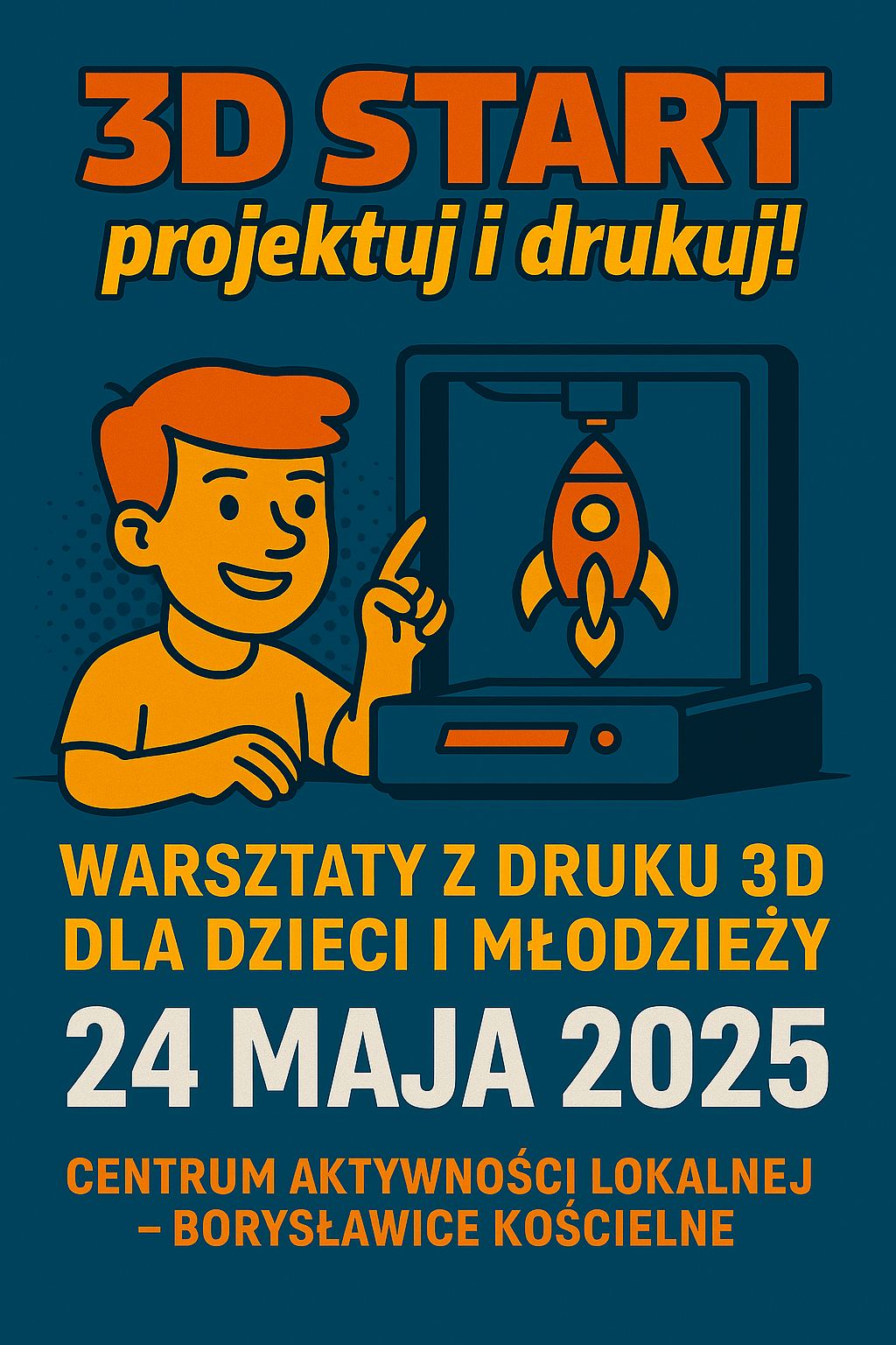 Warsztaty druku 3D dla dzieci i młodzieży w Borysławicach Kościelnych