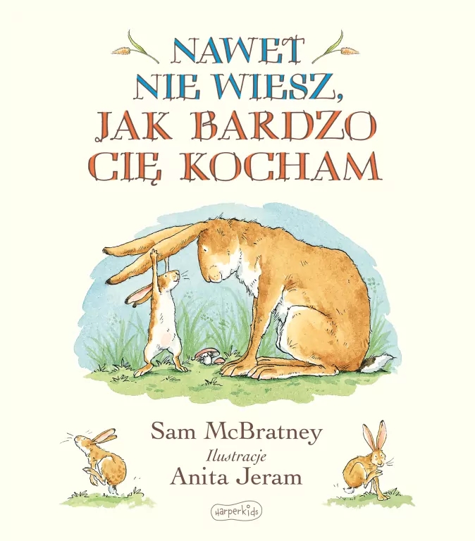 Recenzja książki Nawet nie wiesz, jak bardzo Cię kocham - czuła opowieść na dobranoc