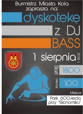 Dyskoteka z DJ BASS - zaprasza Burmistrz Miasta