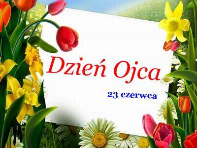 23 czerwca - Dzień Ojca