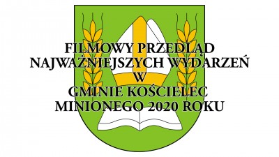 	Kościelec-Najważniejsze wydarzenia w 2020 roku cz.2
