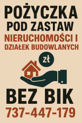 Pożyczka pod zastaw nieruchomości bez BIK 