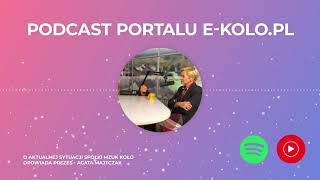 Podcast: Agata Majtczak, Prezes MZUK Koło