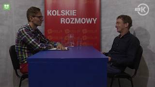 KOLSKIE ROZMOWY: Radomir Piorun